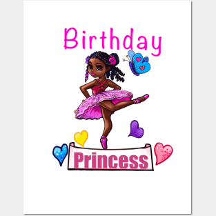 It’s my birthday. “Birthday princess” for the “birthday girl” Posters and Art